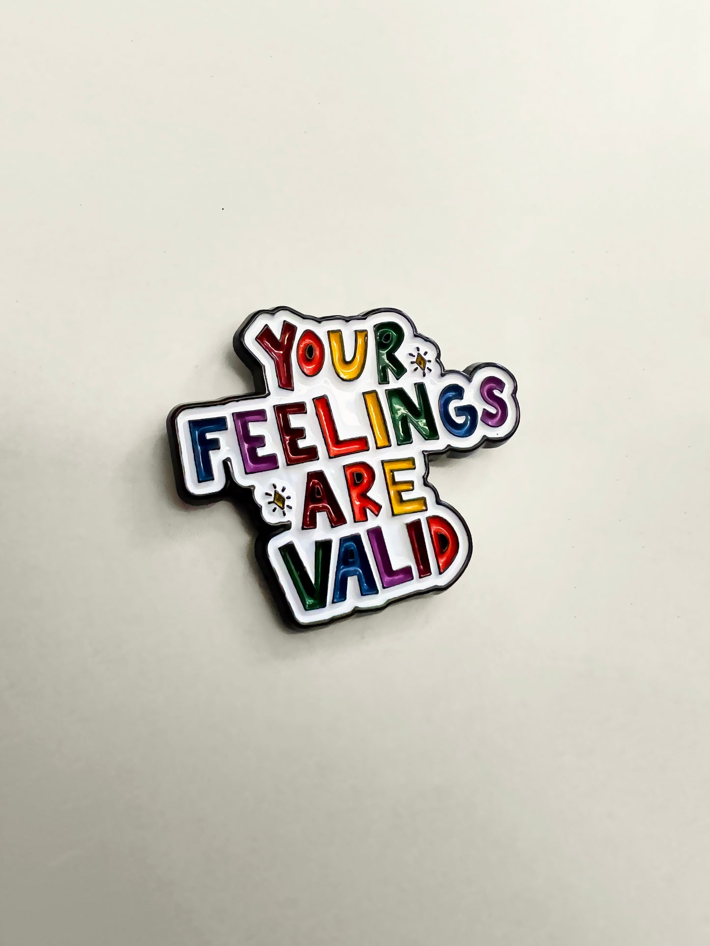 Your feelings are valid