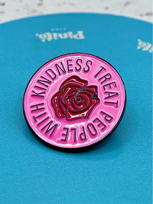 Treat people with kindness