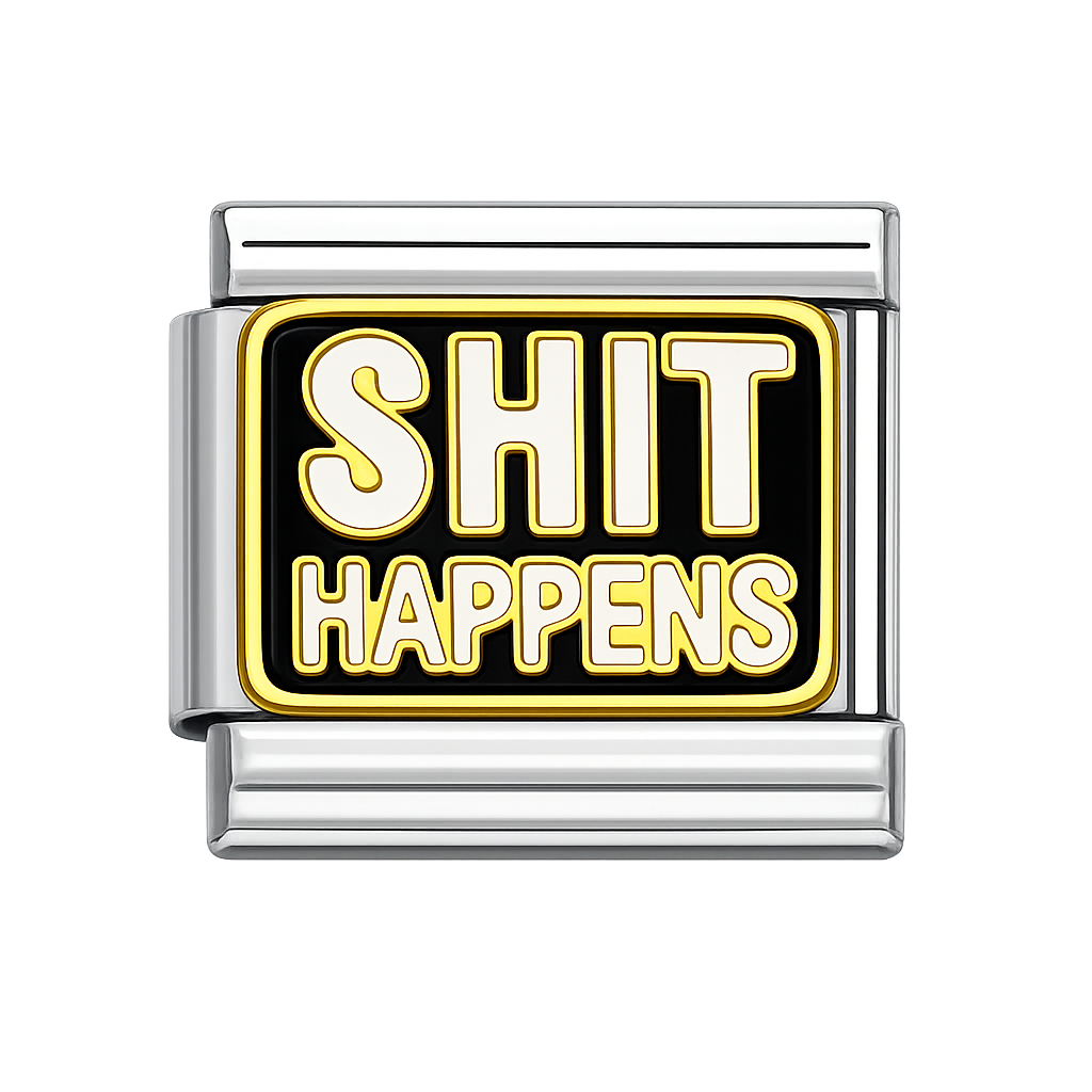 Charm shit happens