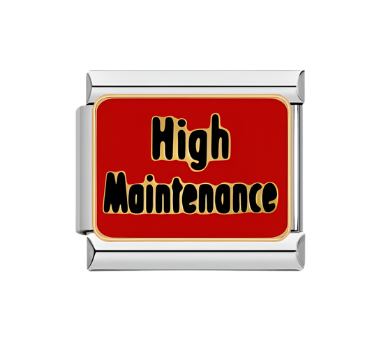 Charm High Maintenance