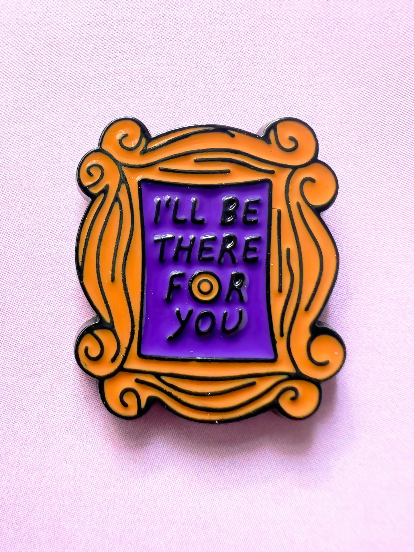 I´ll be there for you